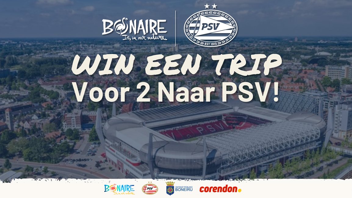 Gana un biahe pa dos persona pa bishitá PSV danki na kolaborashon entre Boneiru i PSV Eindhoven